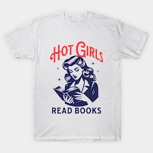 Hot girls read books quote T-Shirt